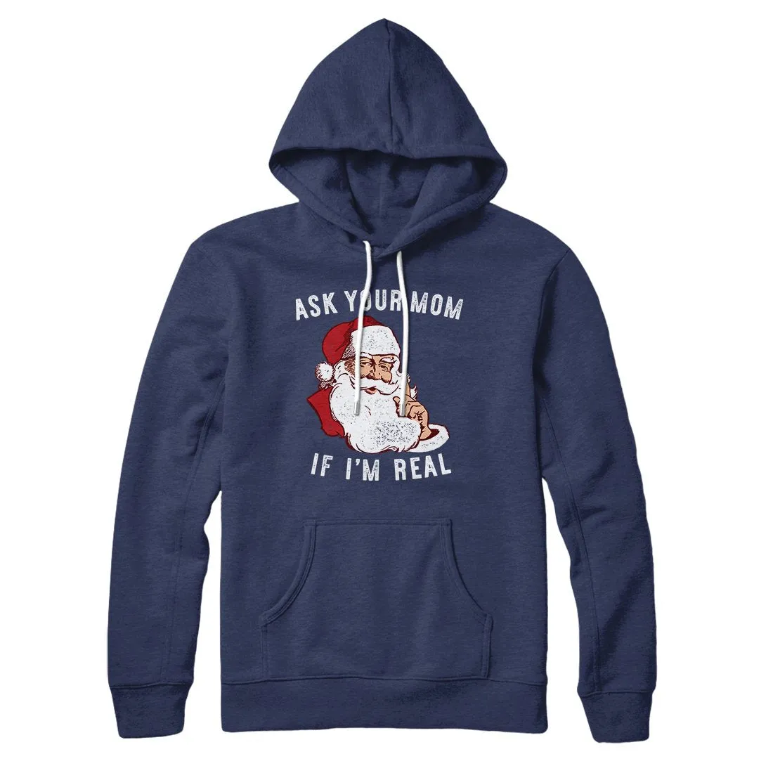 Ask Your Mom If I'm Real Hoodie