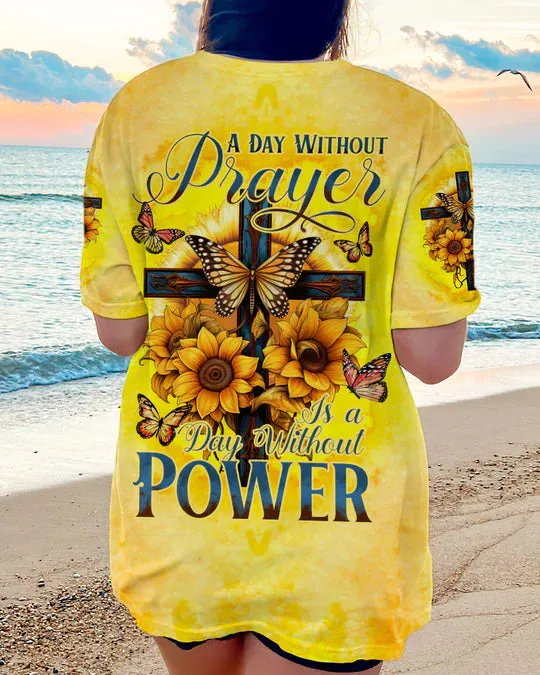 Christianartbag 3D T-Shirt For Women, A Day Without Prayer Is A Day Without Power, Christian Shirt, Faithful Fashion, 3D Printed Shirts for Christian Women