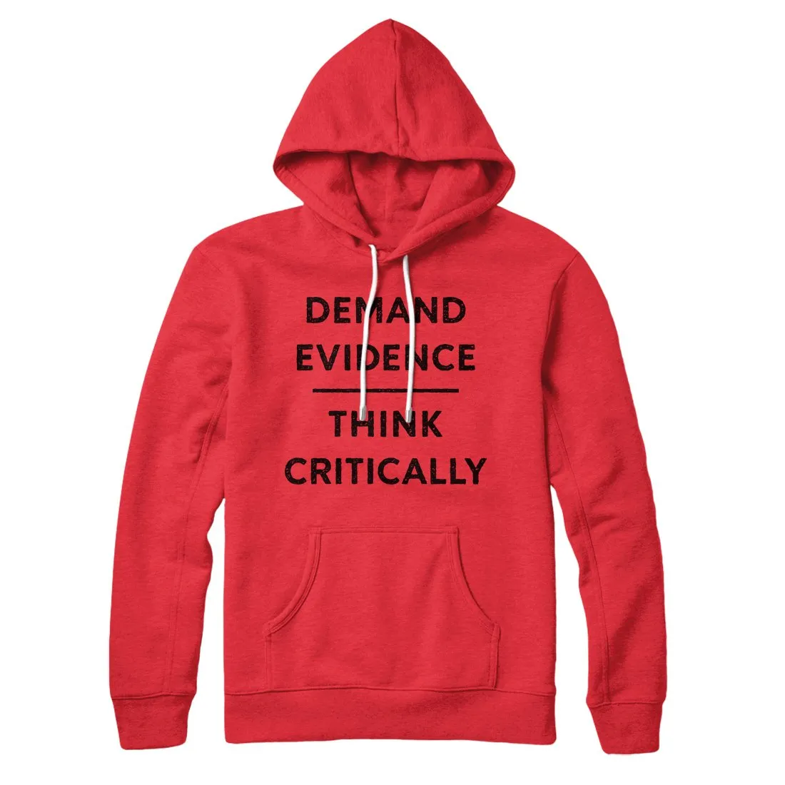 Demand Evidence and Think Critically Hoodie