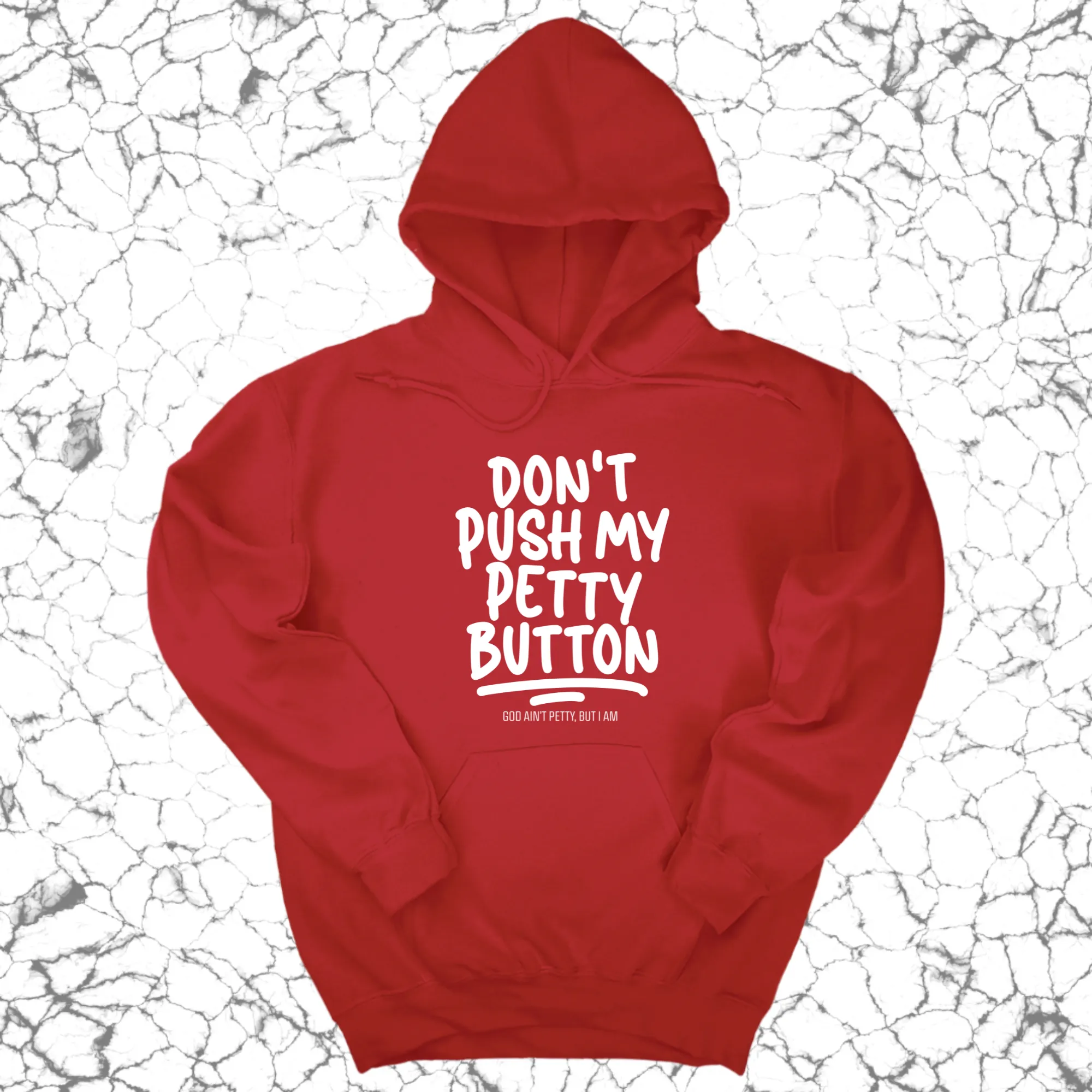 Don't push my petty button Unisex Hoodie