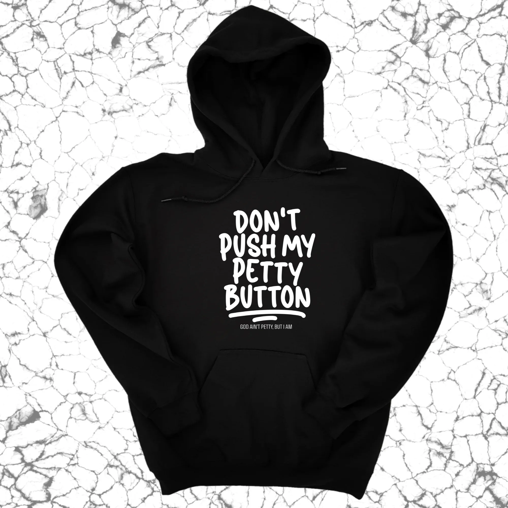 Don't push my petty button Unisex Hoodie