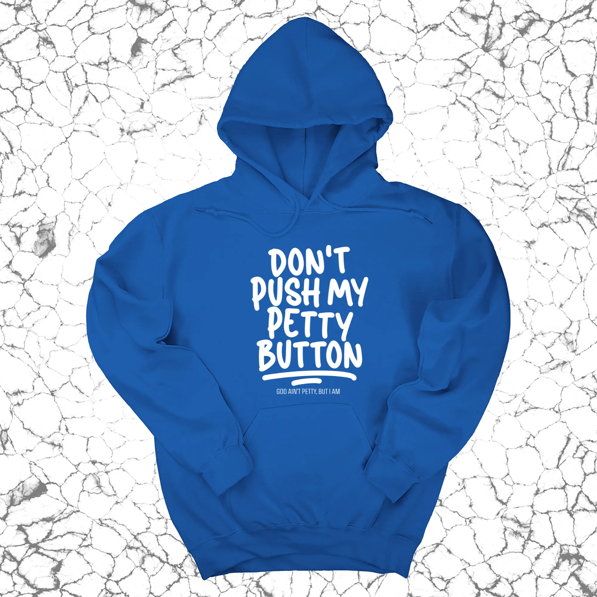 Don't push my petty button Unisex Hoodie