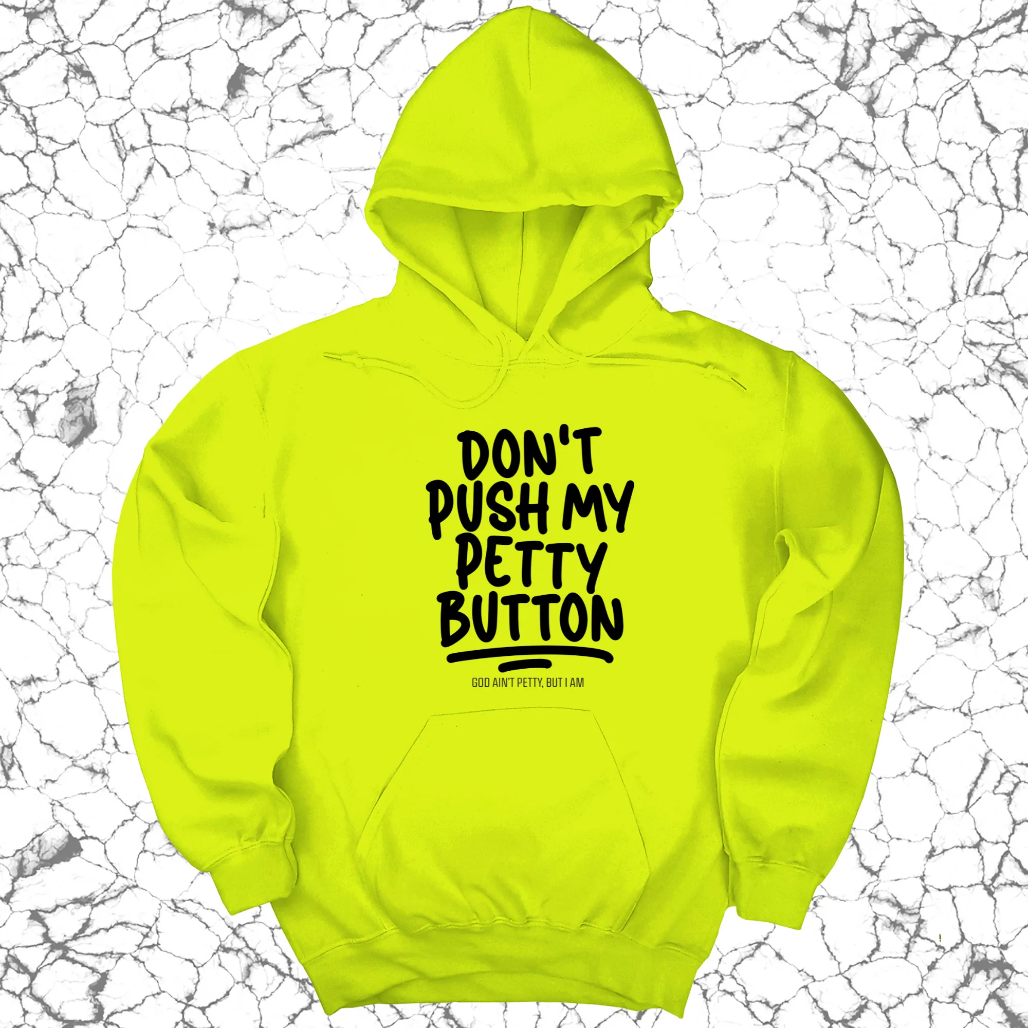 Don't push my petty button Unisex Hoodie