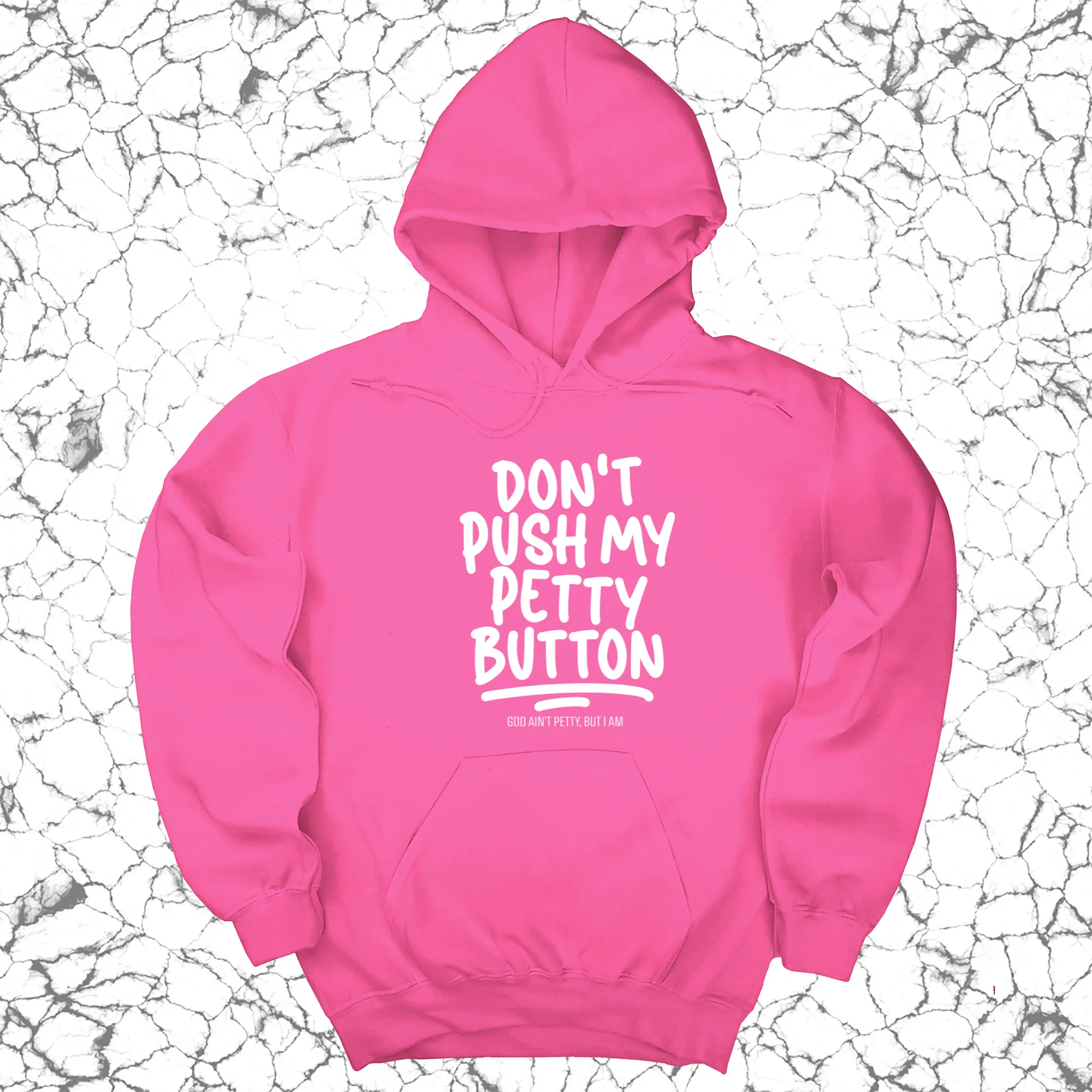 Don't push my petty button Unisex Hoodie