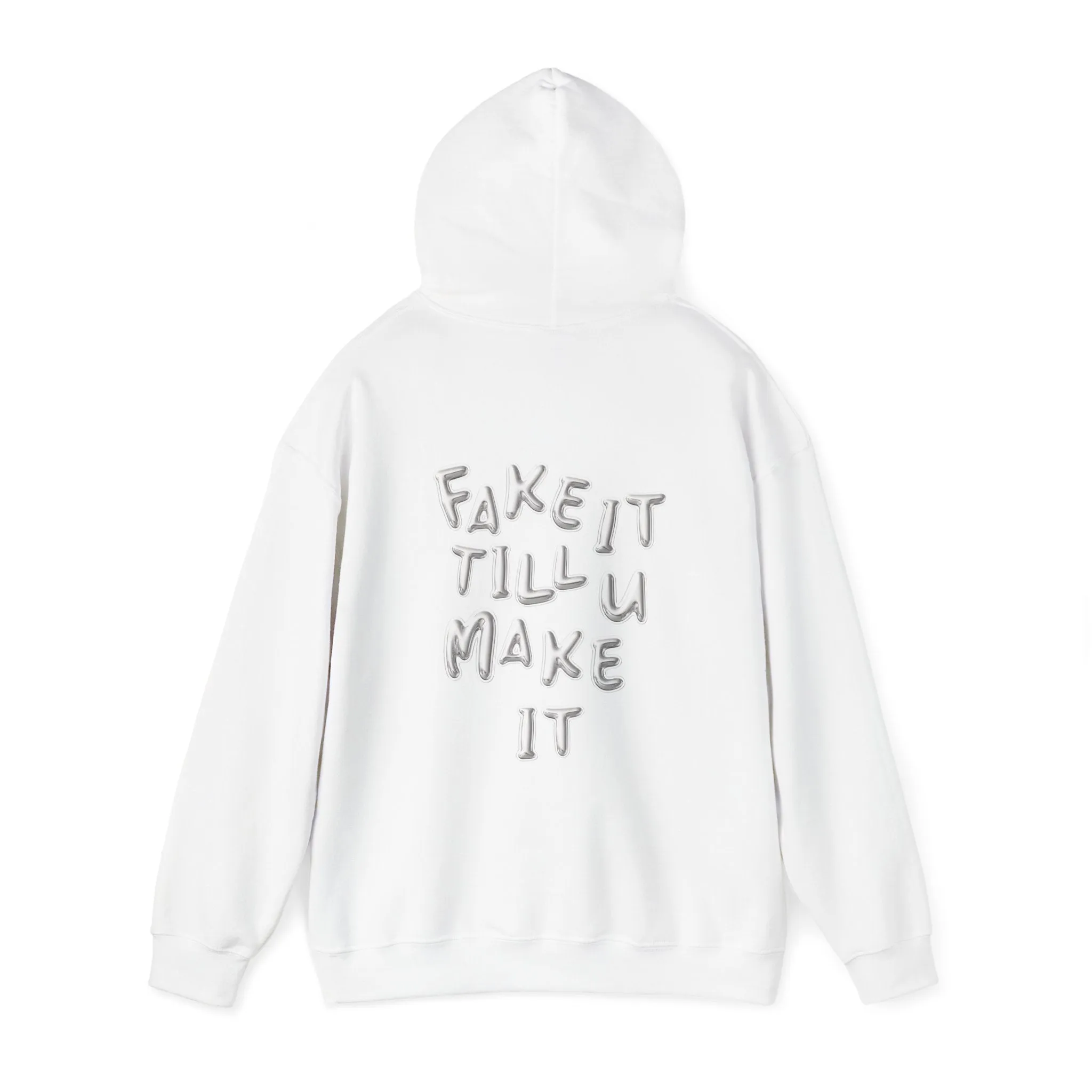 Fake It Till You Make It Hoodie