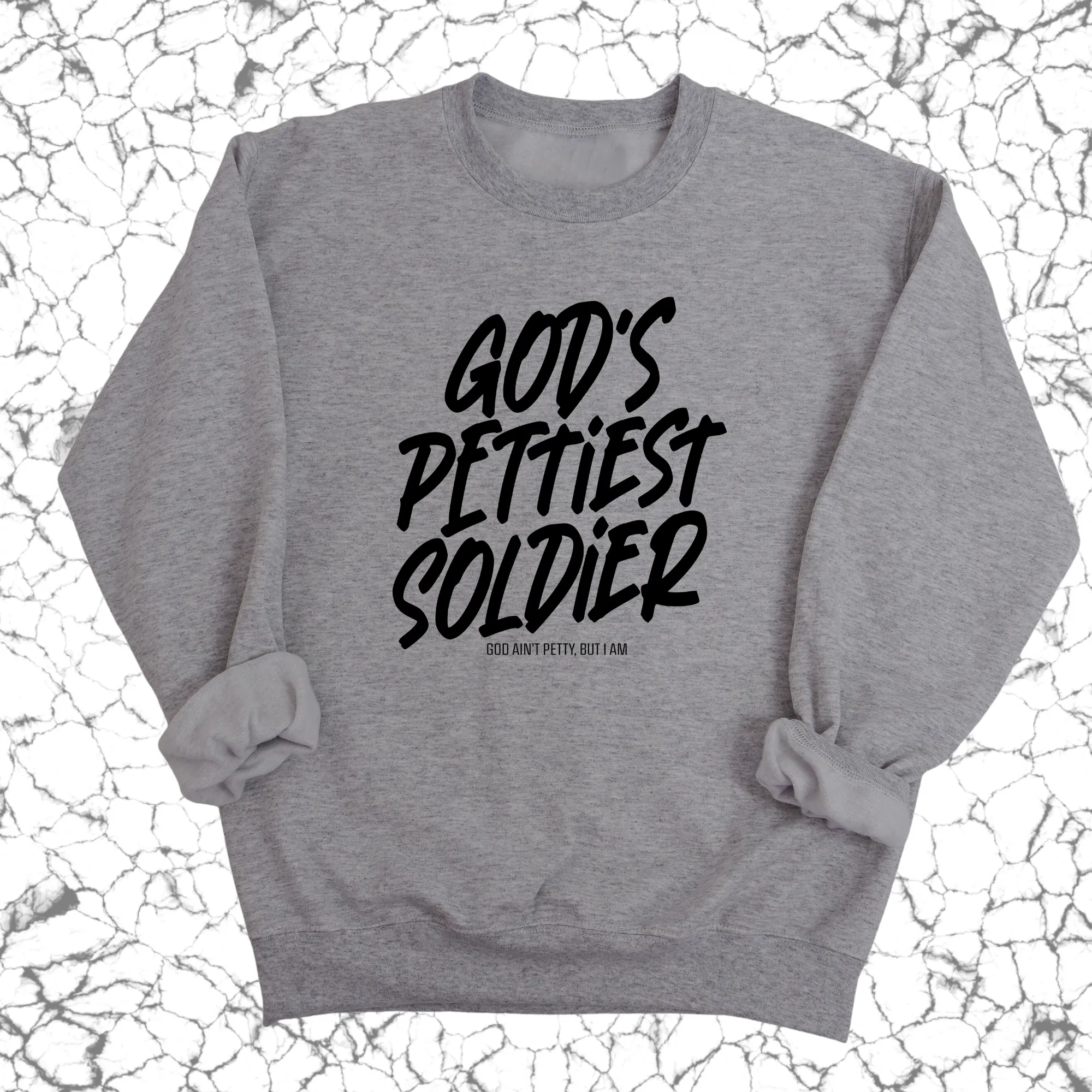God's Pettiest Soldier Unisex Sweatshirt