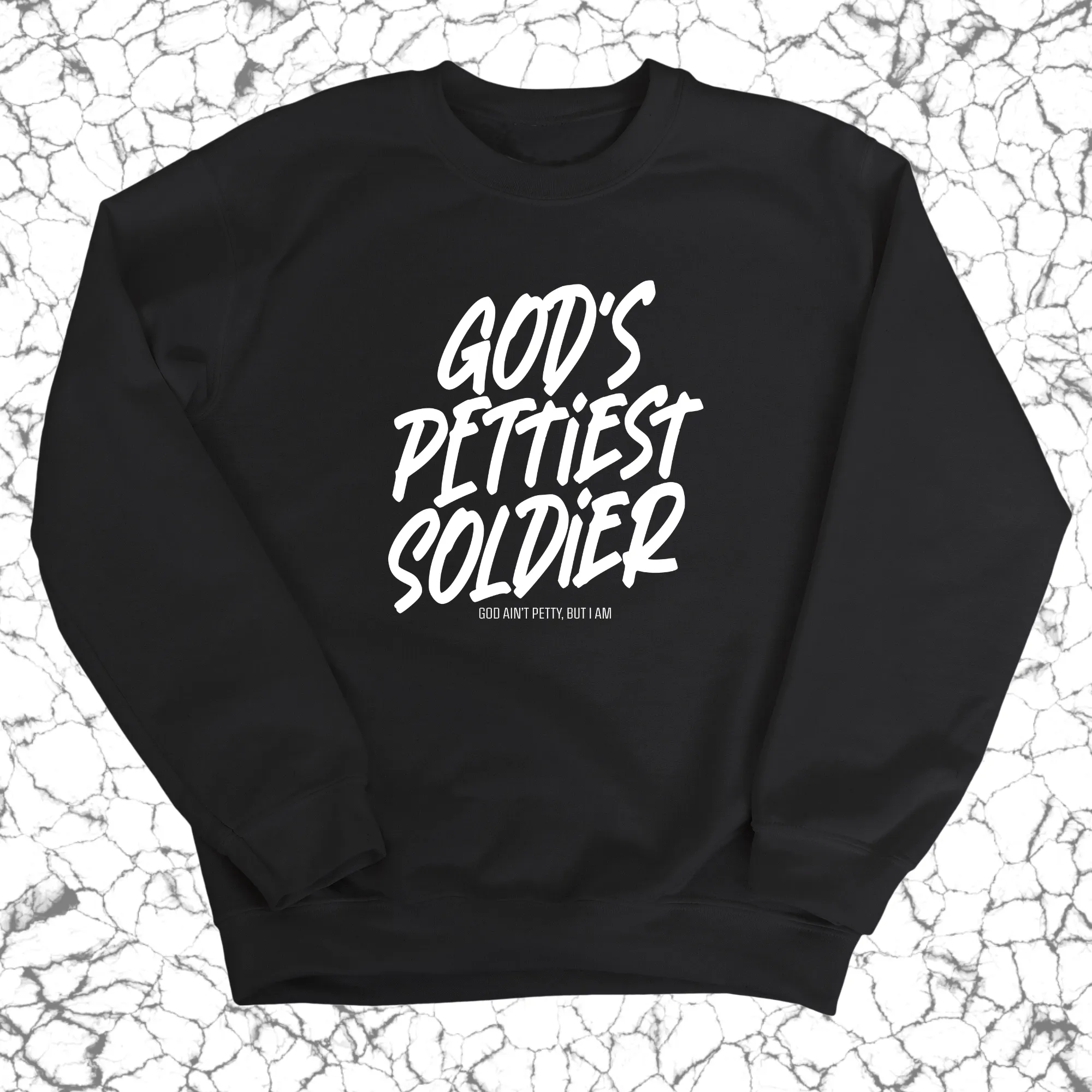 God's Pettiest Soldier Unisex Sweatshirt