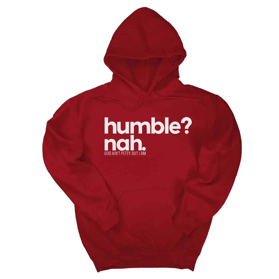 Humble Nah Unisex Hoodie