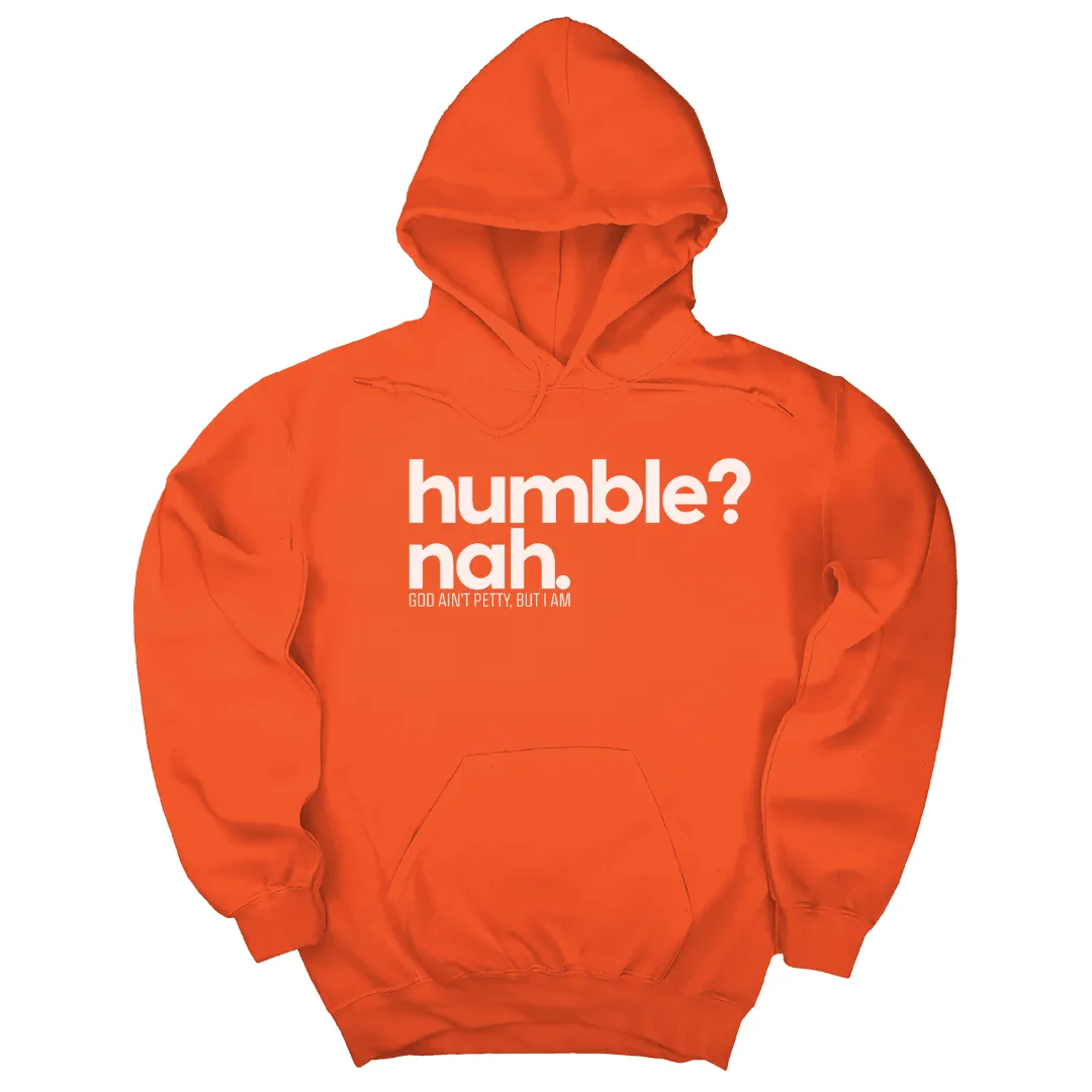 Humble Nah Unisex Hoodie