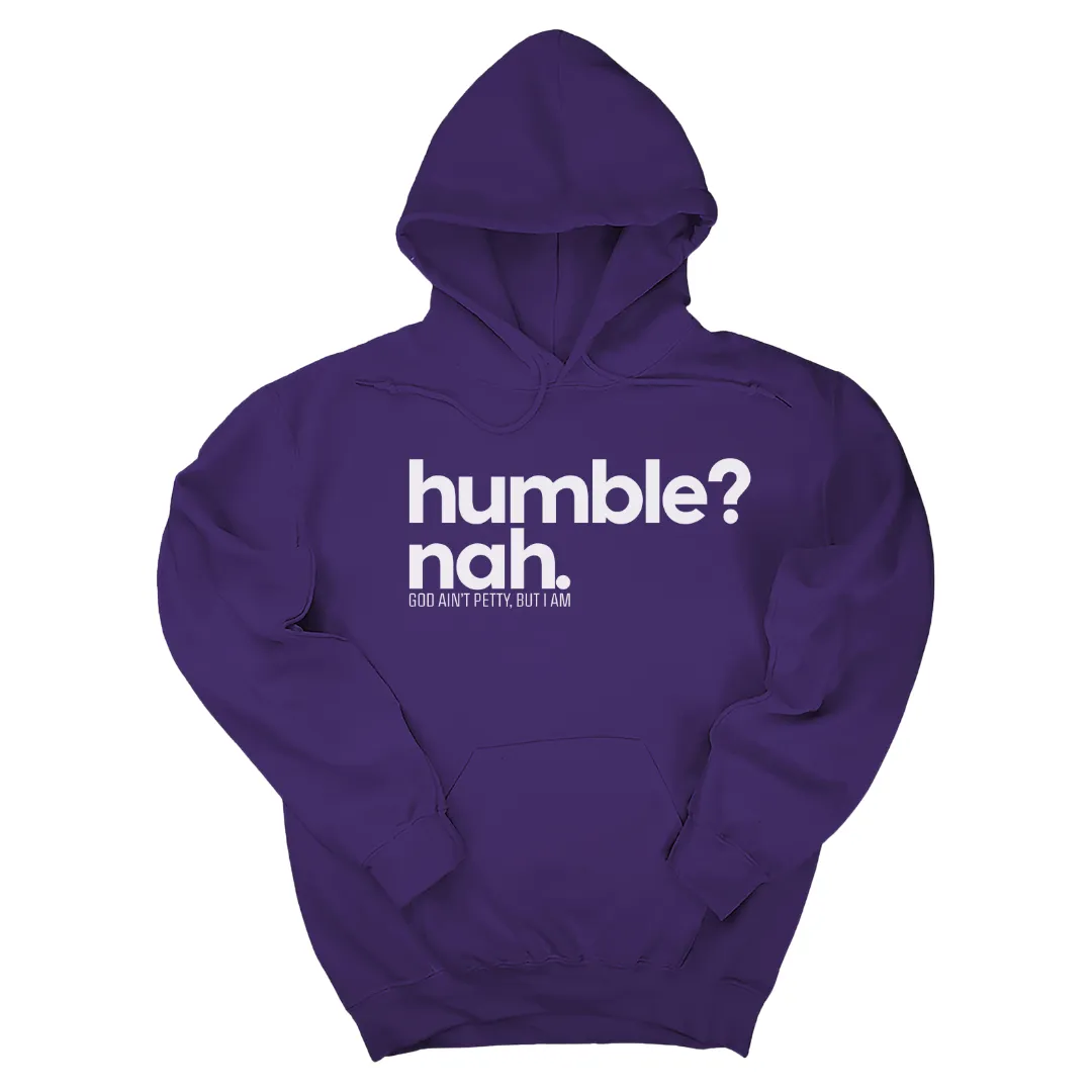 Humble Nah Unisex Hoodie