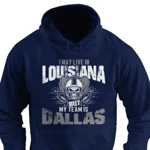 I may live in Louisiana but my team is Dallas