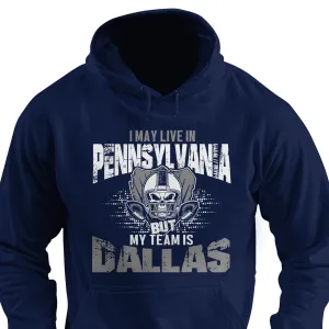I may live in Pennsylvania but my team is Dallas