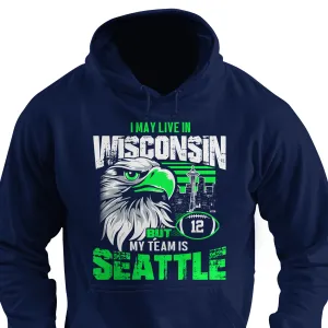 I may live in Wisconsin but my team is Seattle