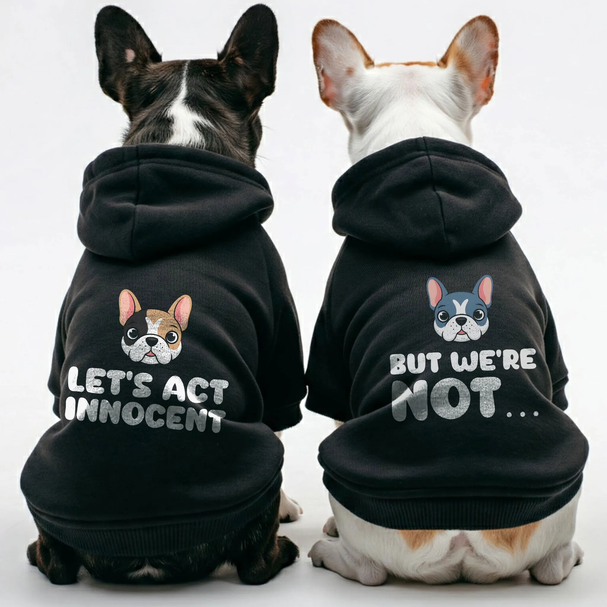 Let’s act innocent and But we’re not… - Matching French Bulldog Hoodies – Stylish, Cozy & Personalized!