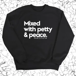 Mixed with petty & peace Unisex Sweatshirt