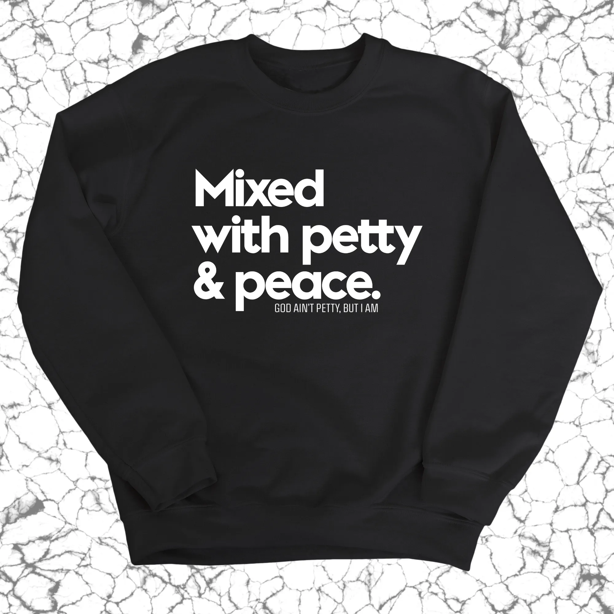 Mixed with petty & peace Unisex Sweatshirt