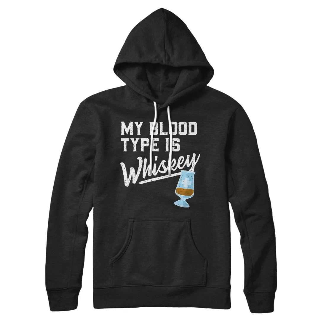 My Blood Type Is Whiskey Hoodie