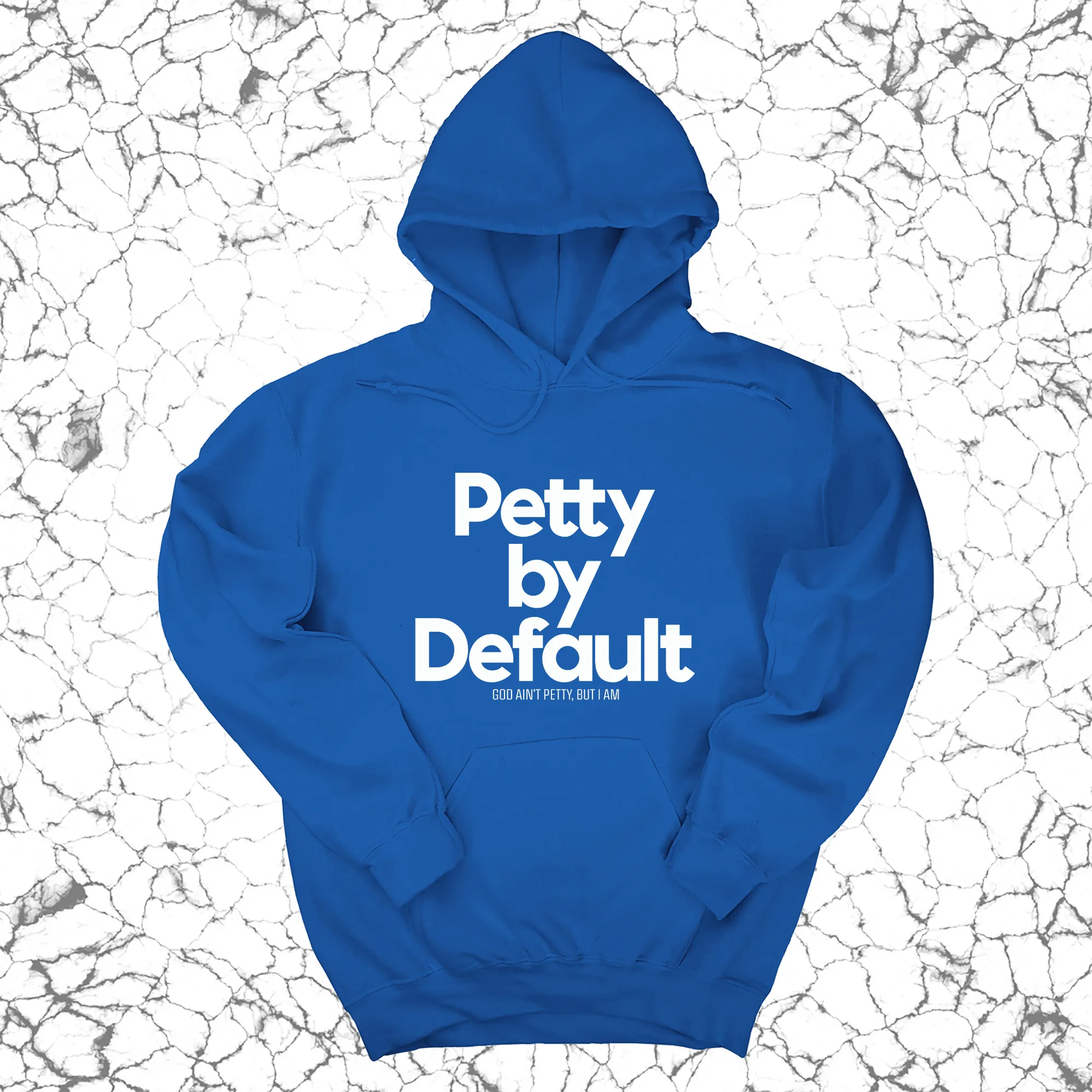 Petty by Default Unisex Hoodie