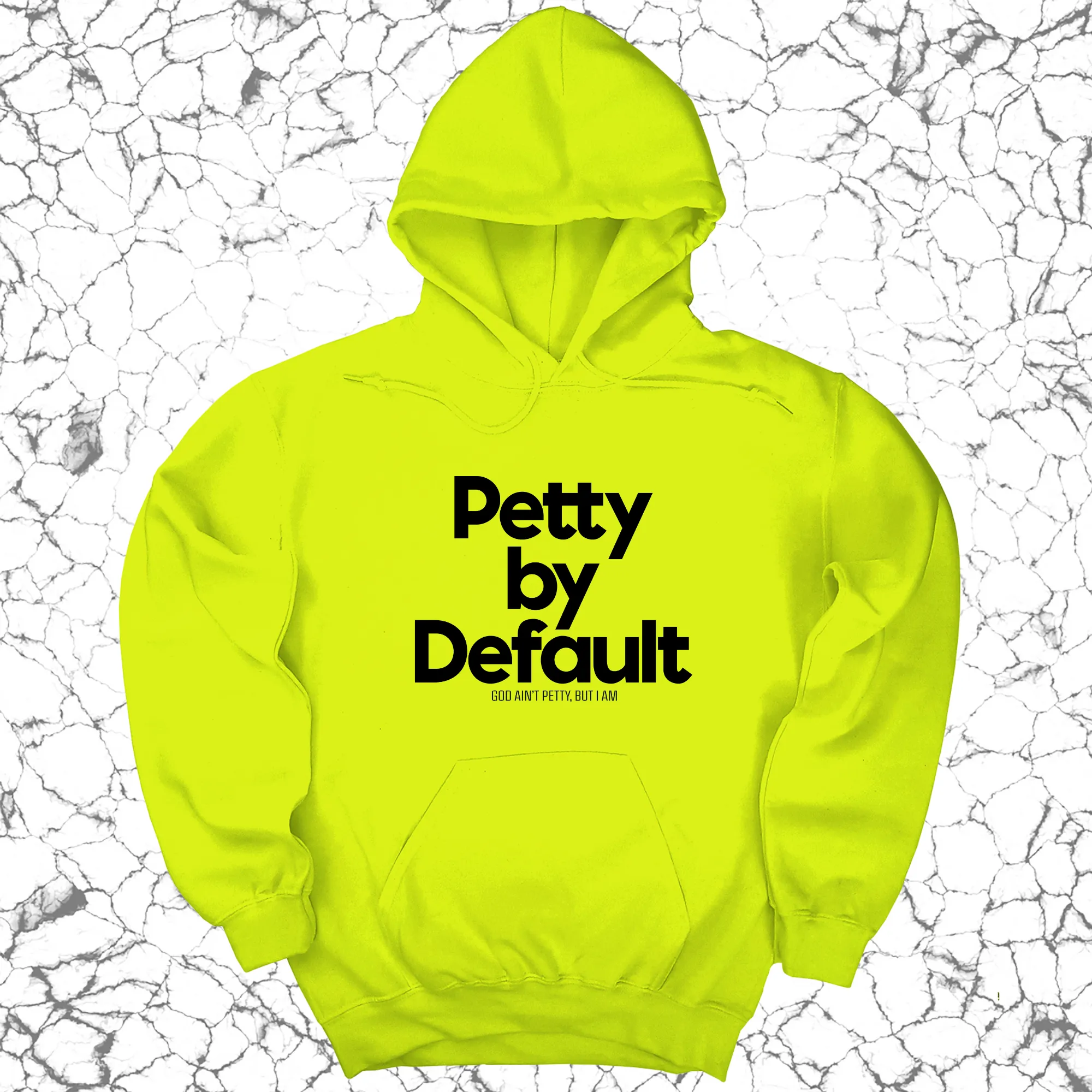 Petty by Default Unisex Hoodie