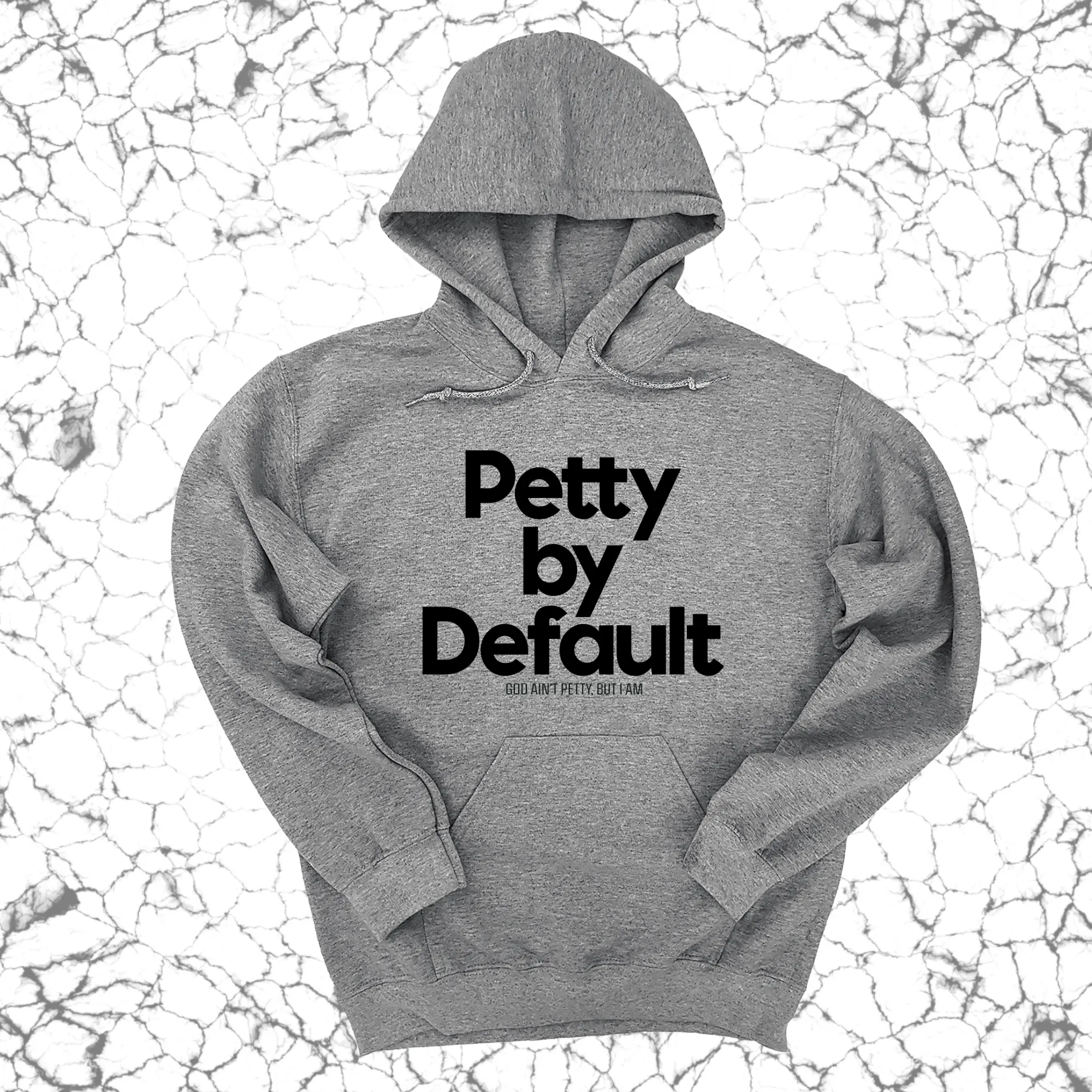 Petty by Default Unisex Hoodie