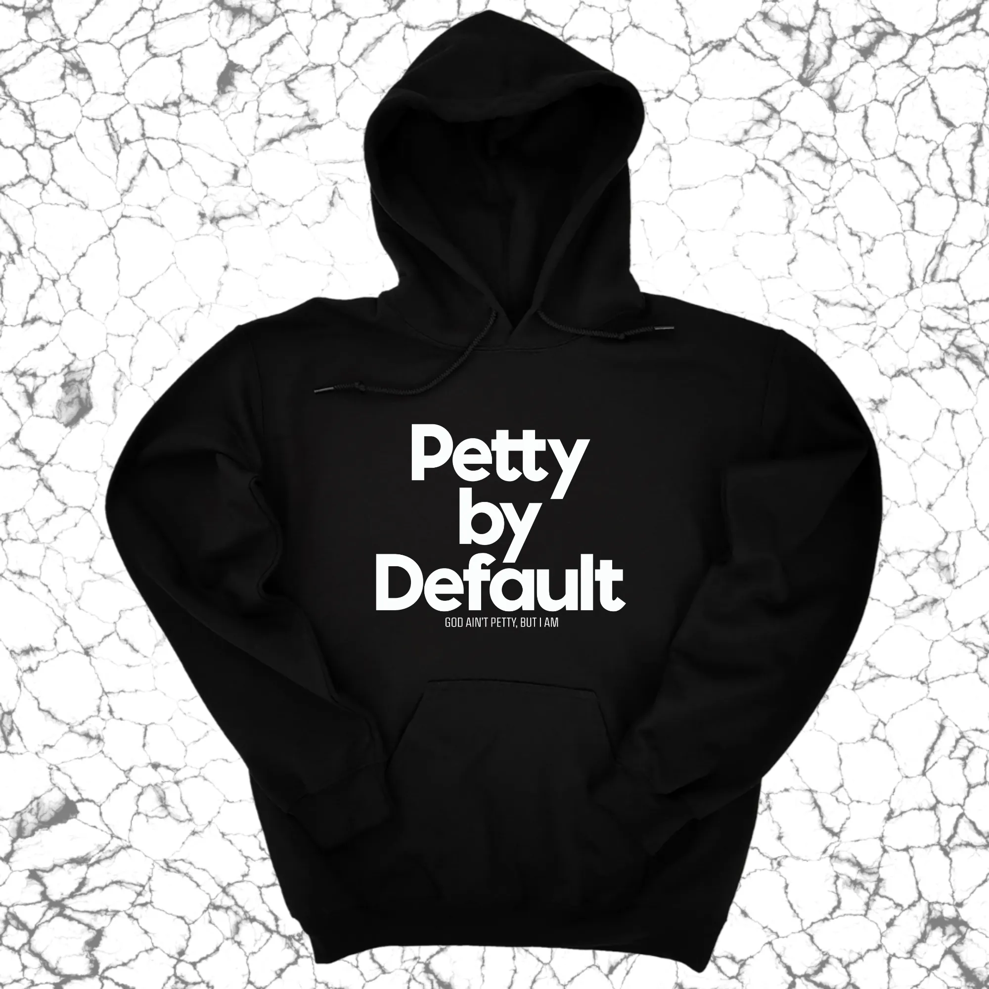 Petty by Default Unisex Hoodie