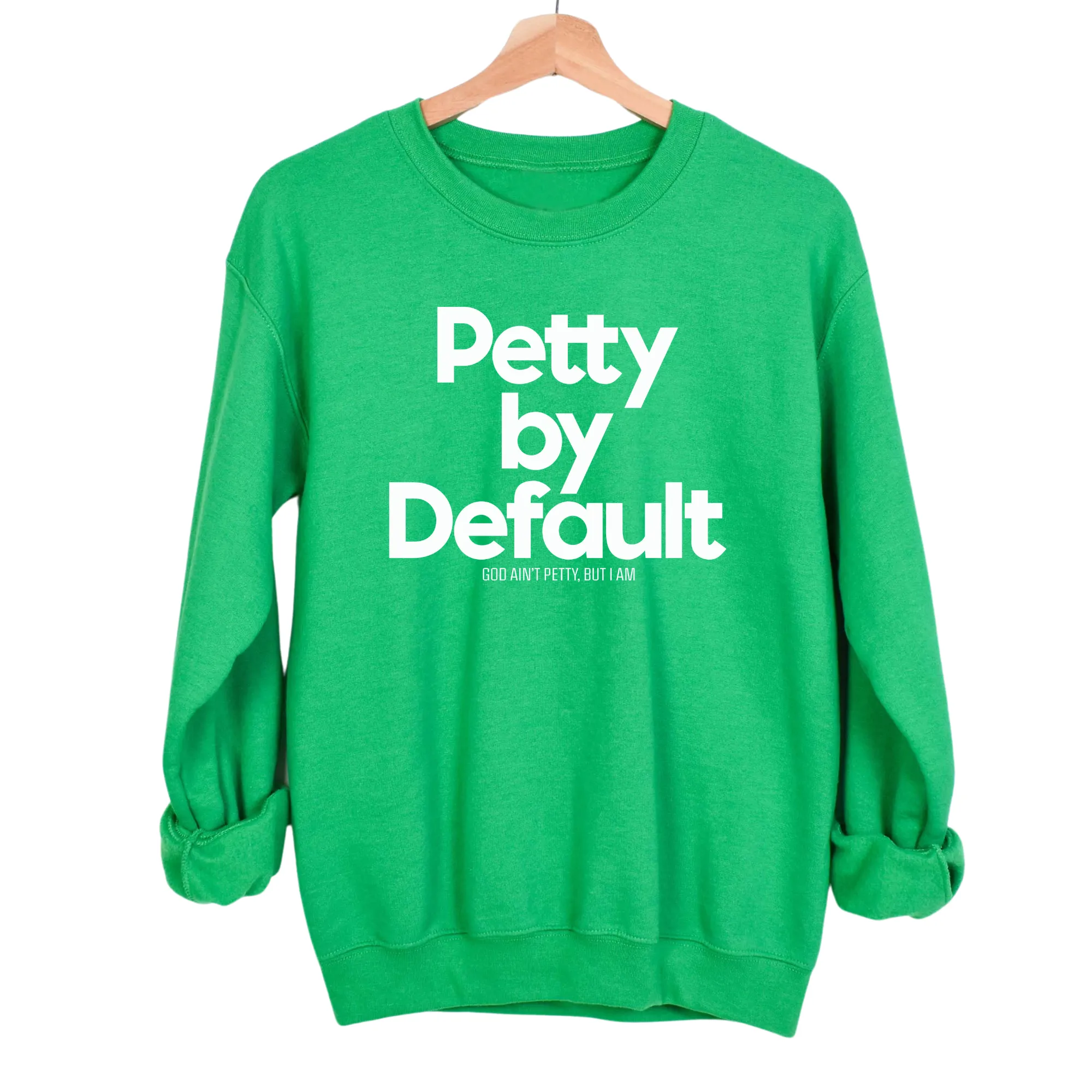 Petty by Default Unisex Sweatshirt