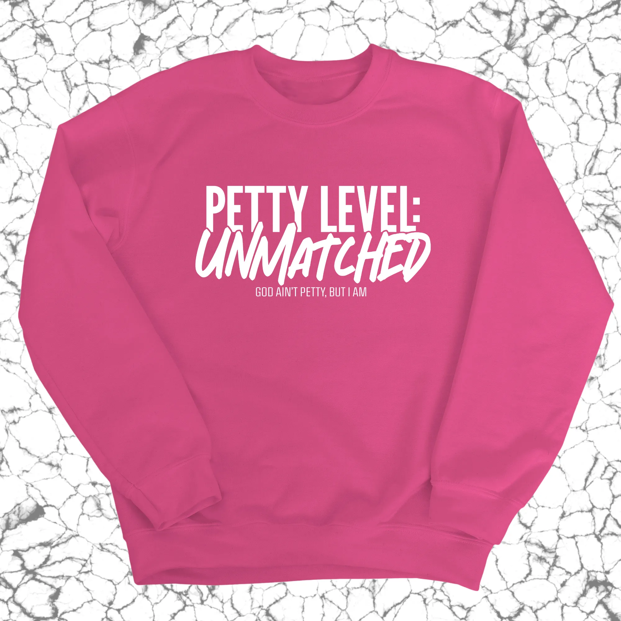 Petty Level: Unmatched Unisex Sweatshirt