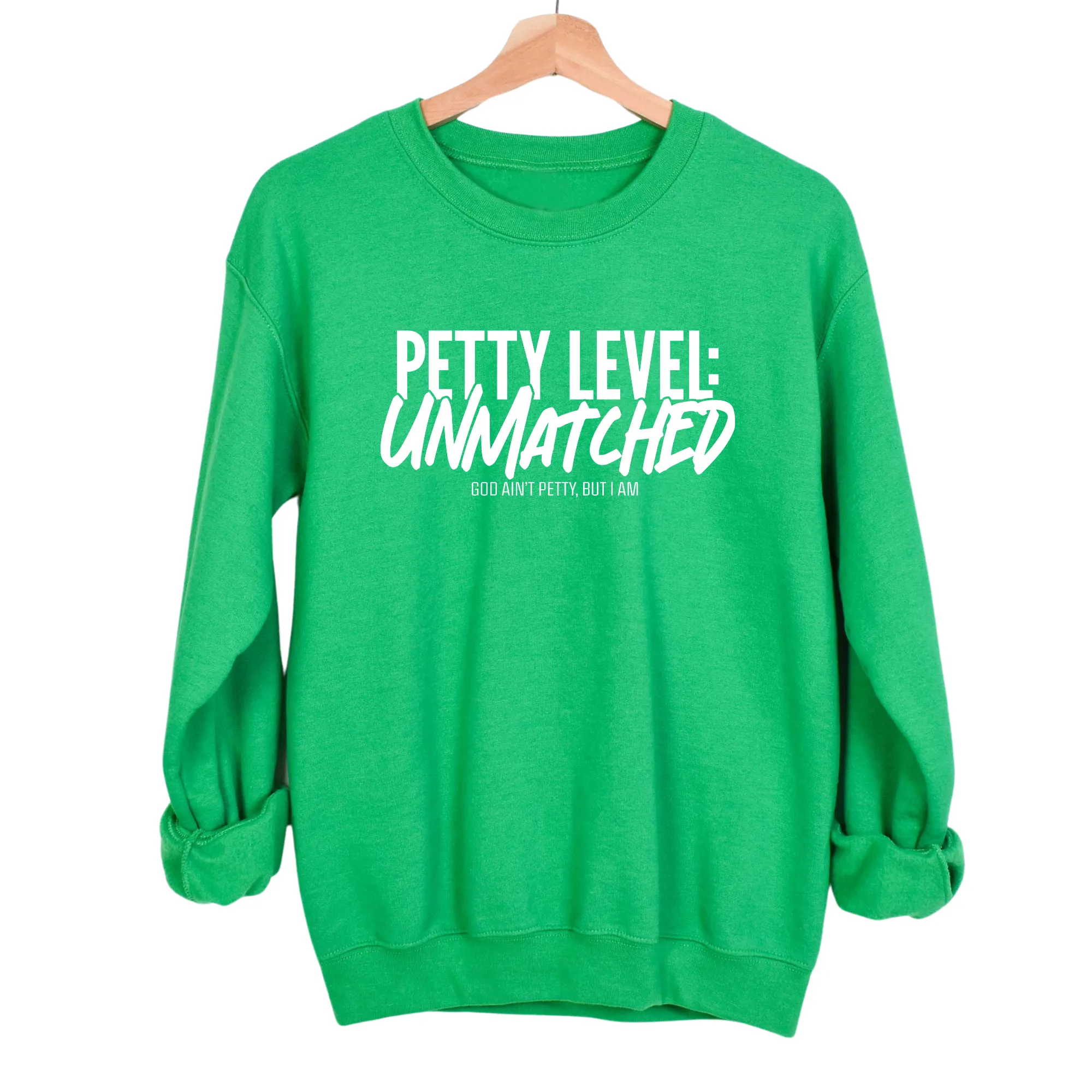 Petty Level: Unmatched Unisex Sweatshirt