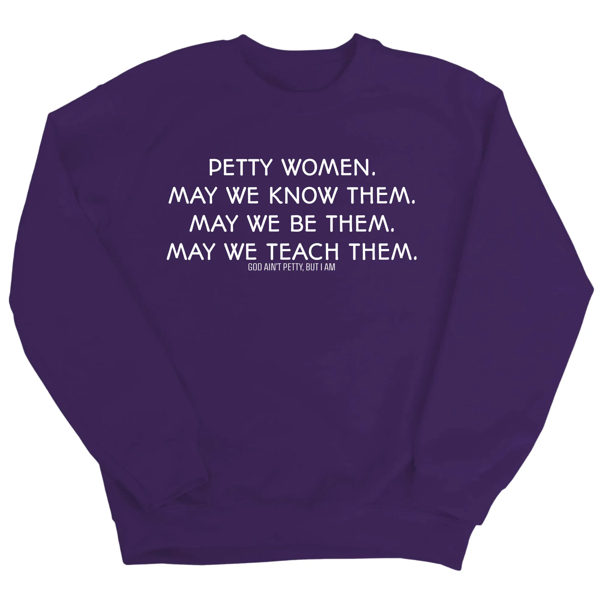 Phenomenally Petty Unisex Sweatshirt
