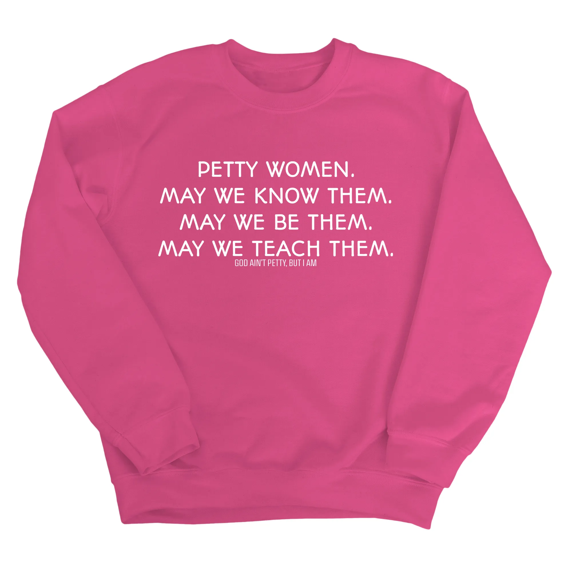 Phenomenally Petty Unisex Sweatshirt