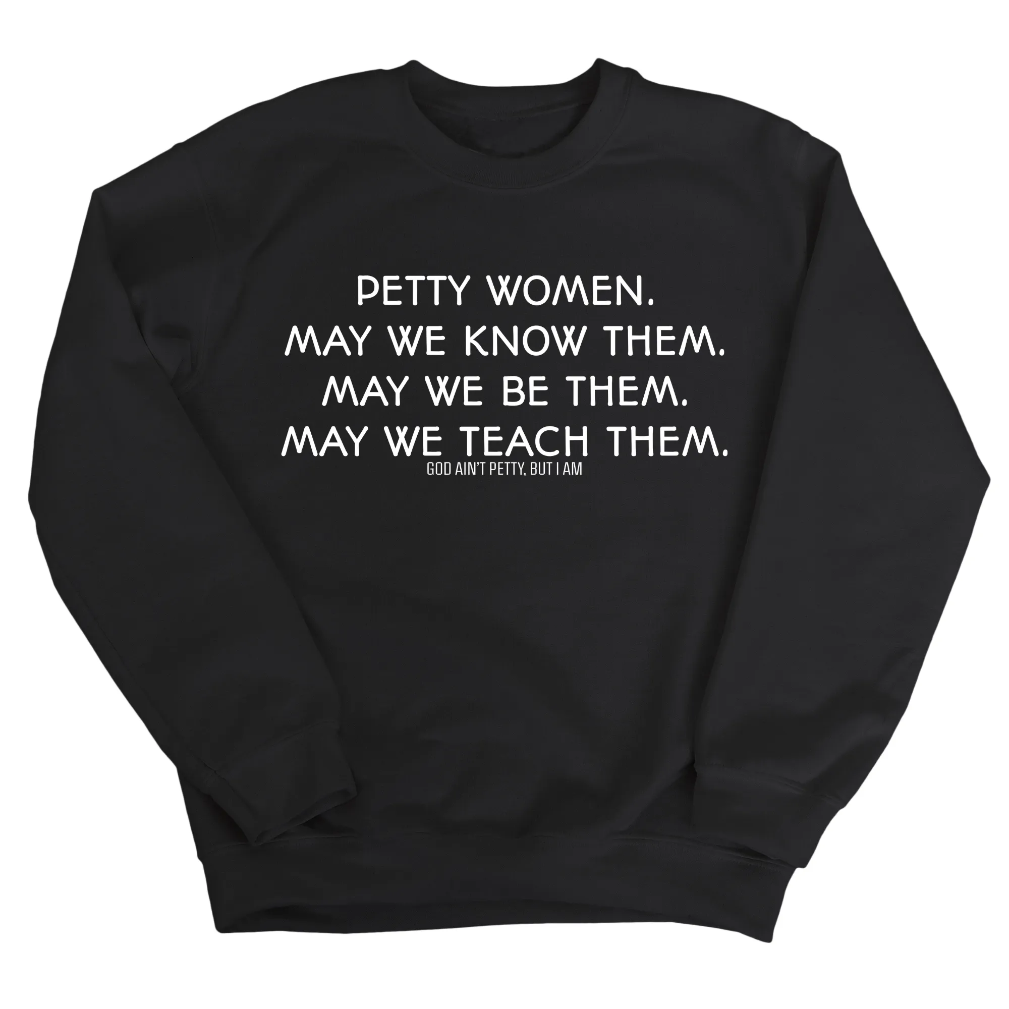 Phenomenally Petty Unisex Sweatshirt
