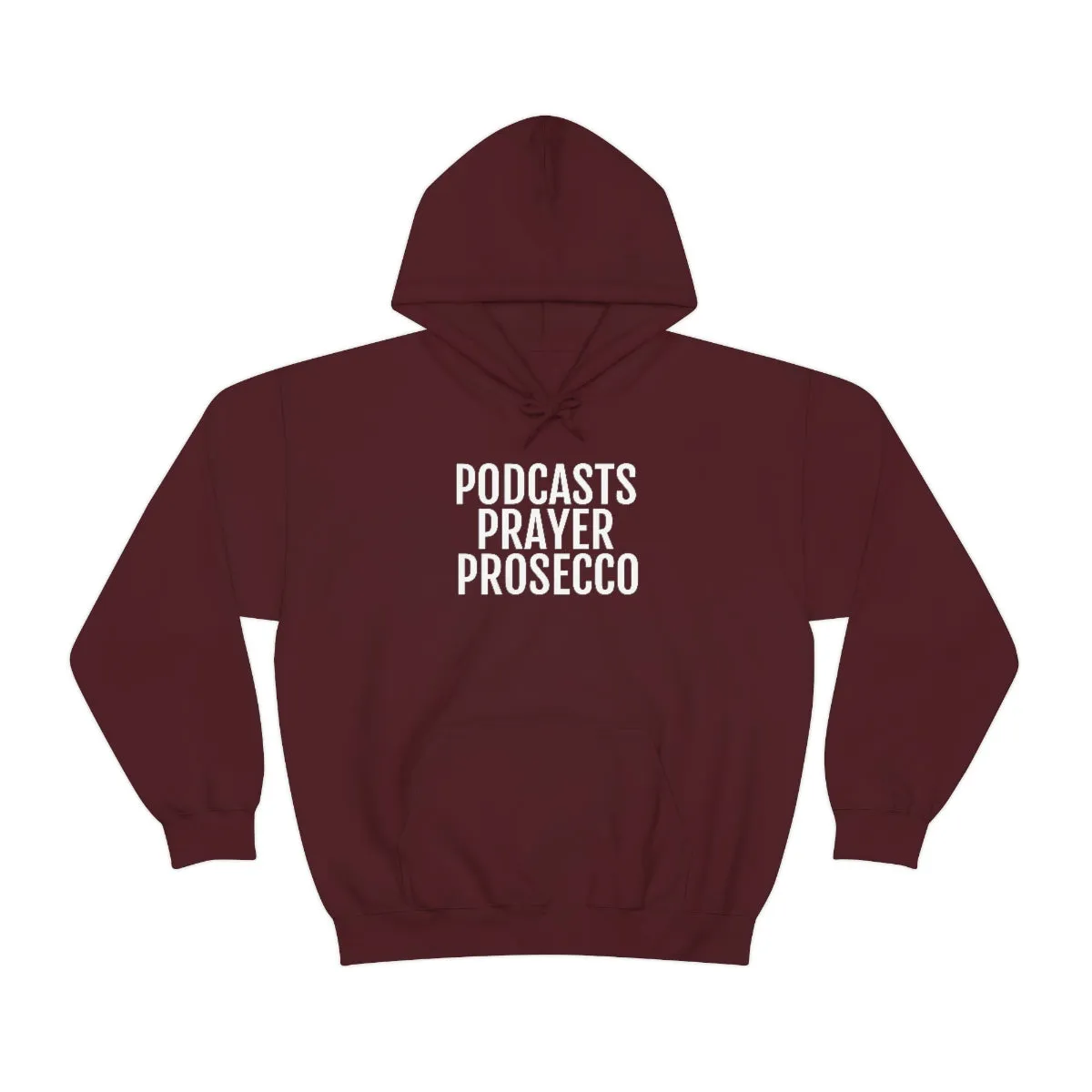Podcast, Prosecco, Prayer ™ Hooded Sweatshirt