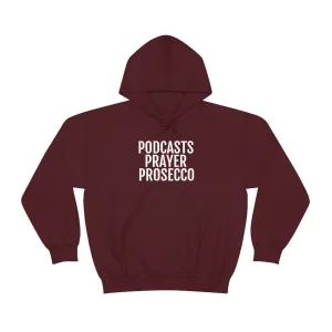 Podcast, Prosecco, Prayer ™ Hooded Sweatshirt