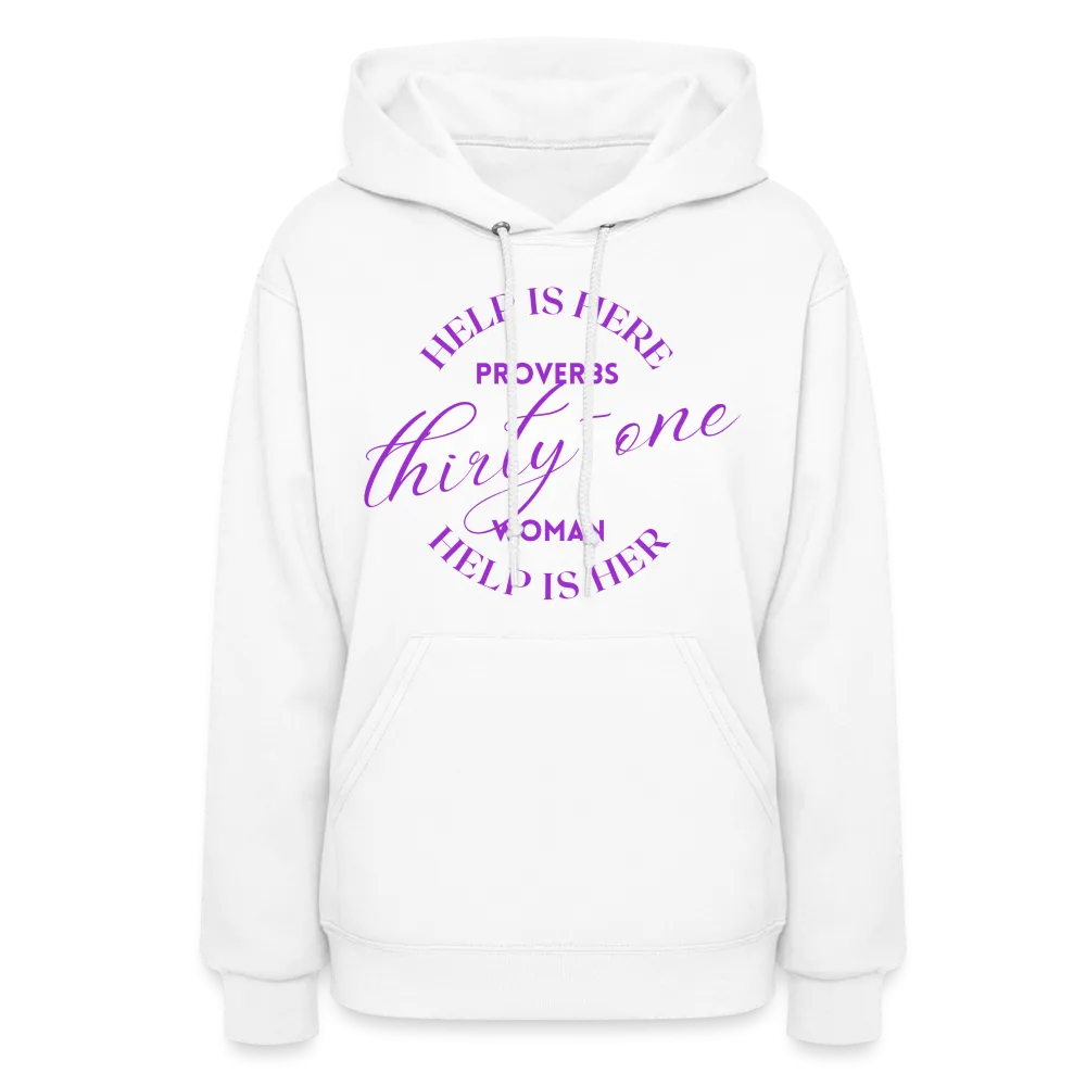 Proverbs 31 Woman Help Is Here Women's Hoodie (Purple Text)