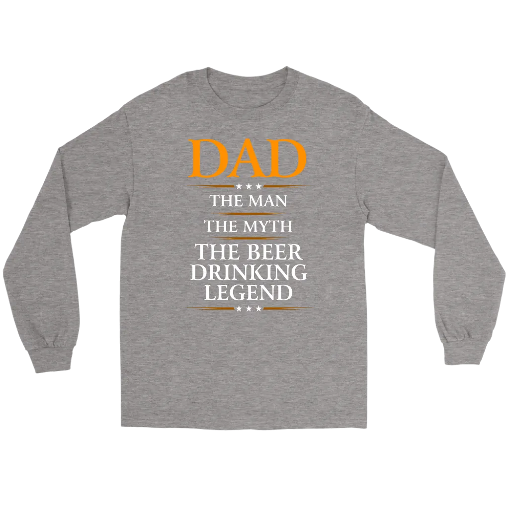 "Dad - The Man, The Myth, The Beer Drinking Legend" - Shirts and Hoodies