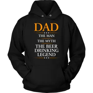 "Dad - The Man, The Myth, The Beer Drinking Legend" - Shirts and Hoodies