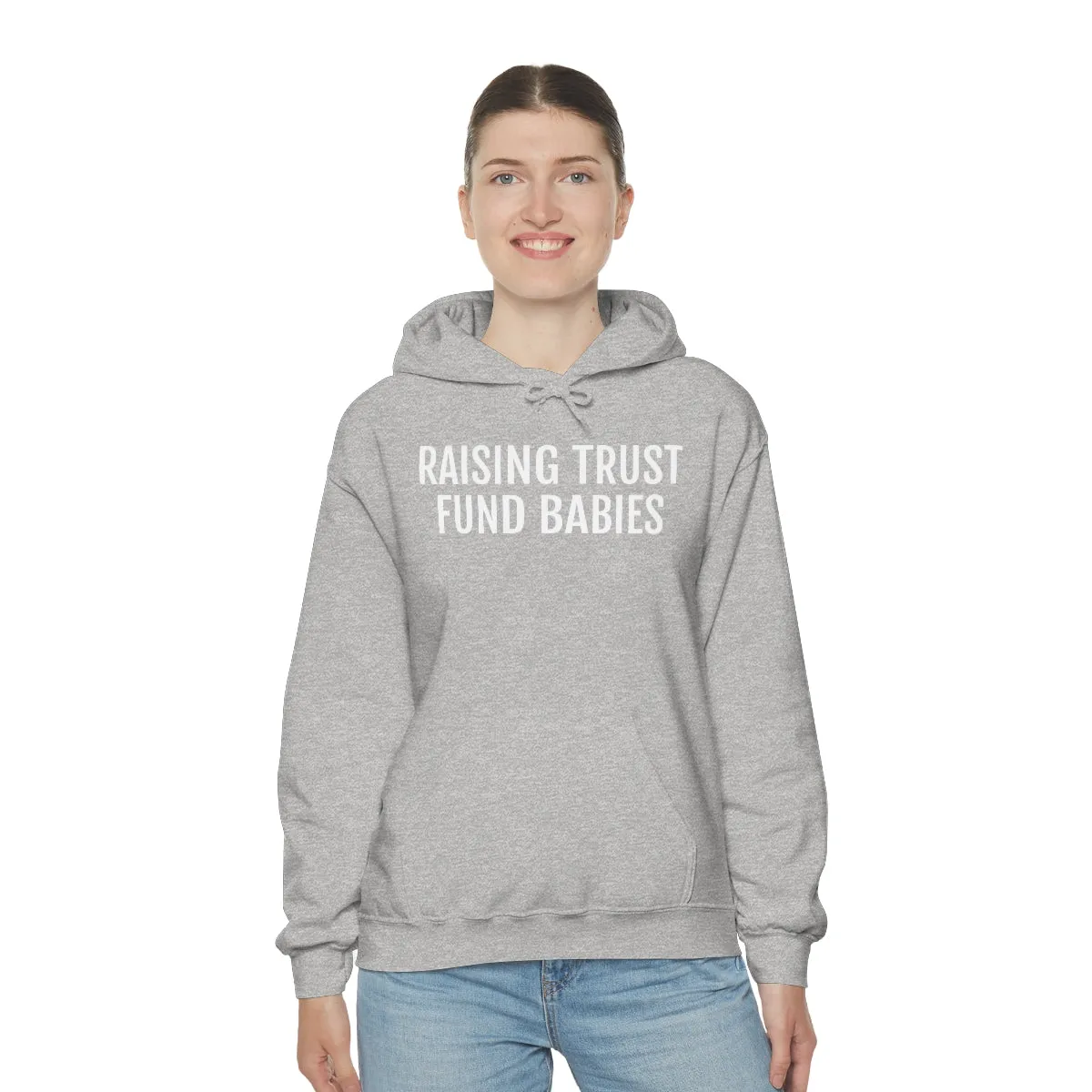 Raising Trust Fund Babies - Unisex Heavy Blend™ Hooded Sweatshirt