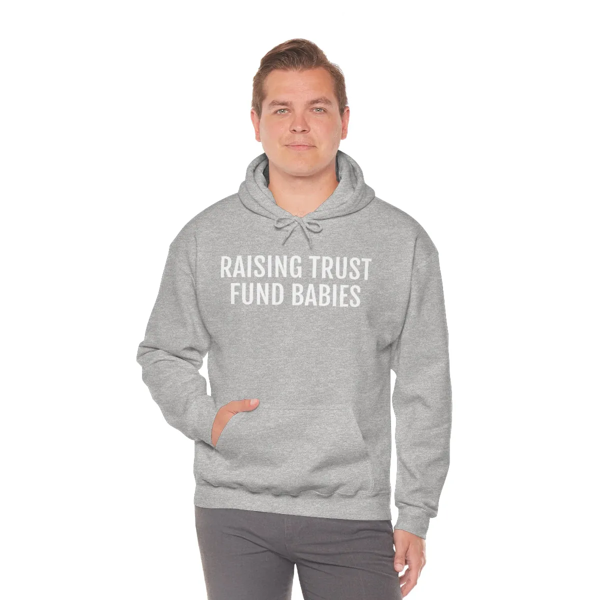 Raising Trust Fund Babies - Unisex Heavy Blend™ Hooded Sweatshirt