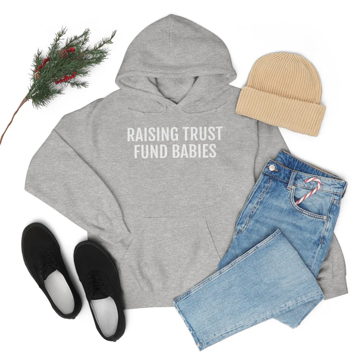 Raising Trust Fund Babies - Unisex Heavy Blend™ Hooded Sweatshirt