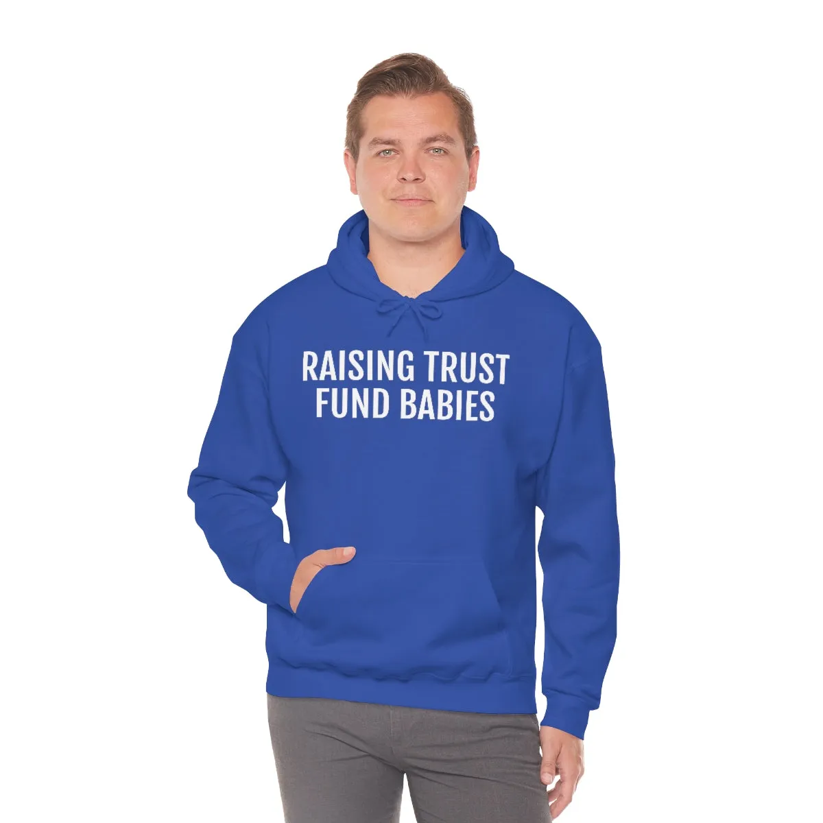 Raising Trust Fund Babies - Unisex Heavy Blend™ Hooded Sweatshirt
