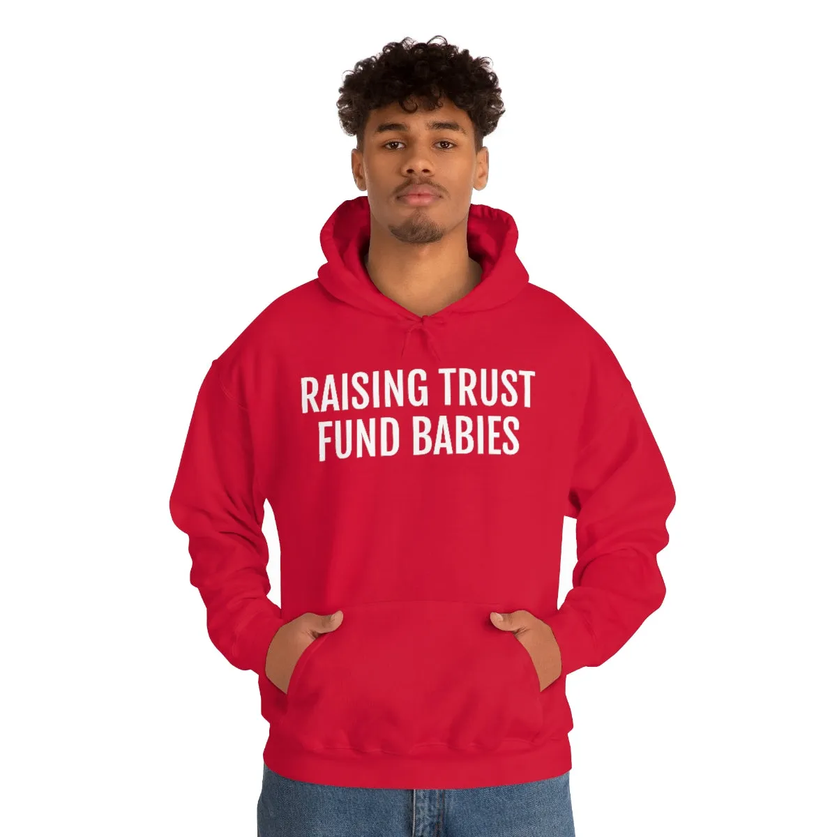 Raising Trust Fund Babies - Unisex Heavy Blend™ Hooded Sweatshirt