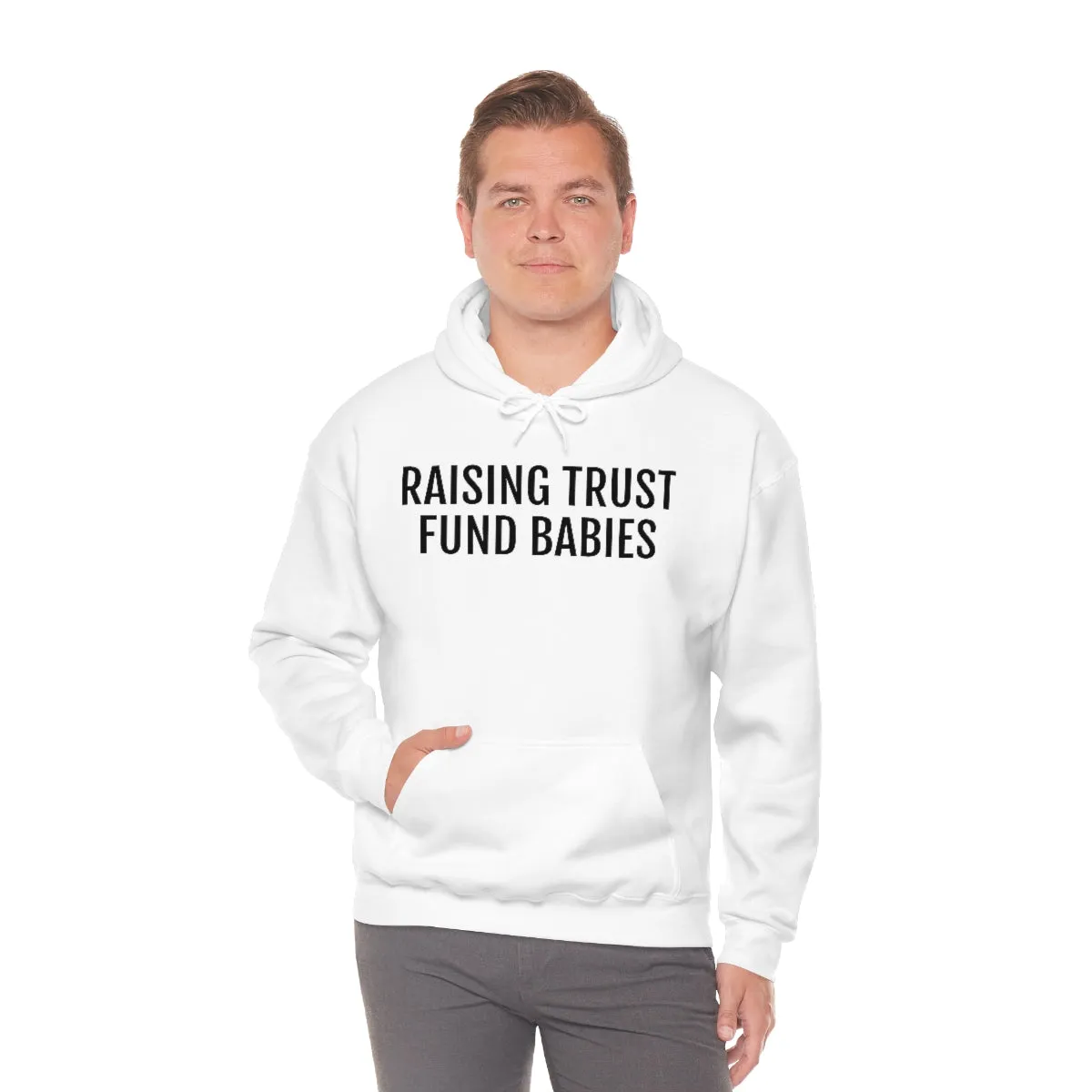 Raising Trust Fund Babies - Unisex Heavy Blend™ Hooded Sweatshirt