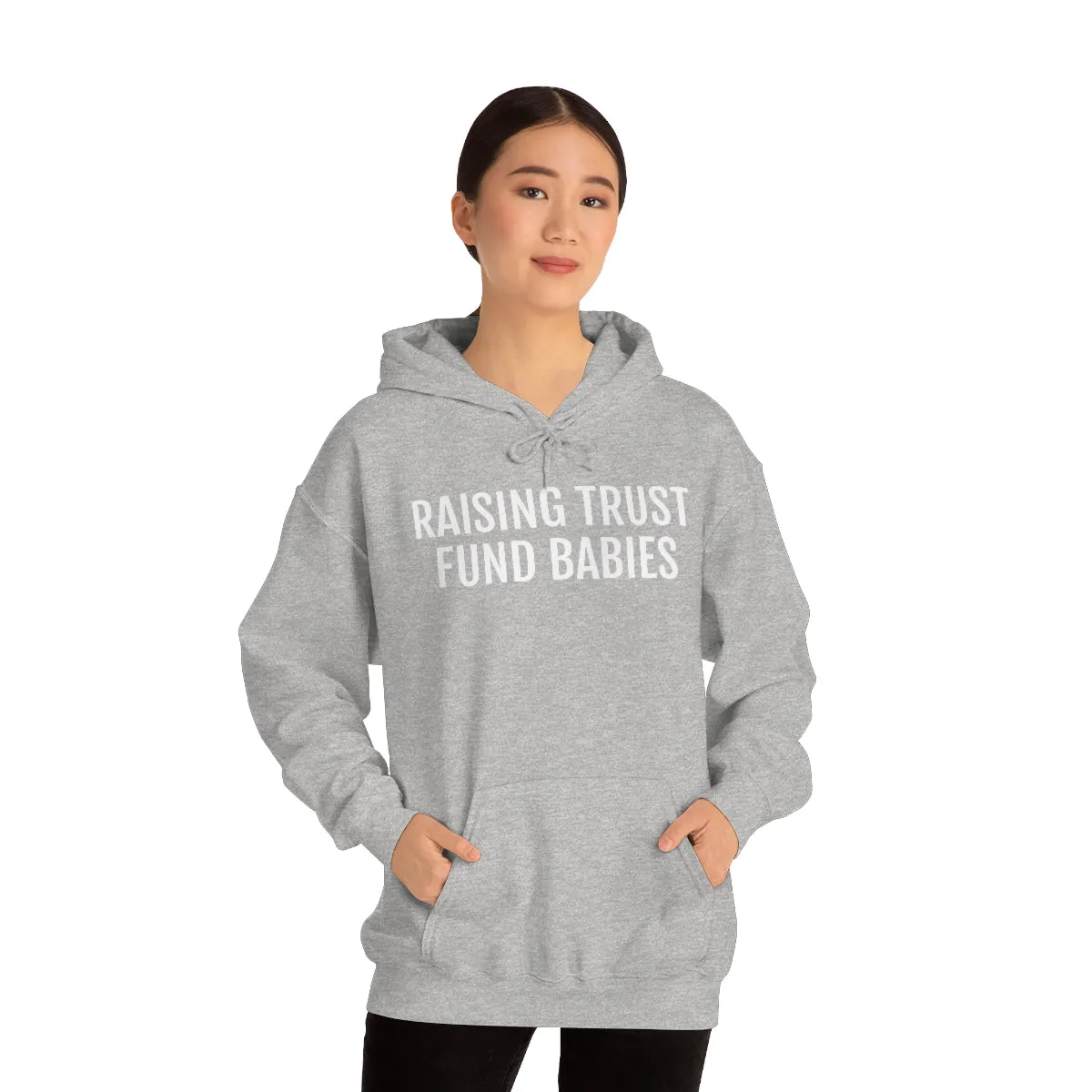Raising Trust Fund Babies - Unisex Heavy Blend™ Hooded Sweatshirt
