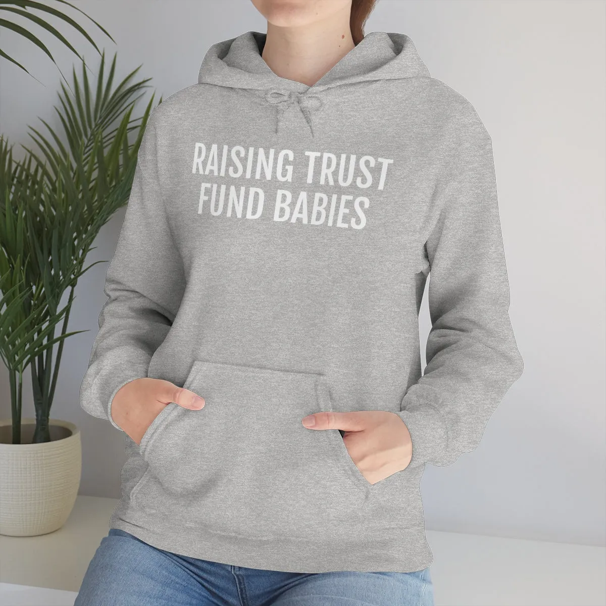 Raising Trust Fund Babies - Unisex Heavy Blend™ Hooded Sweatshirt