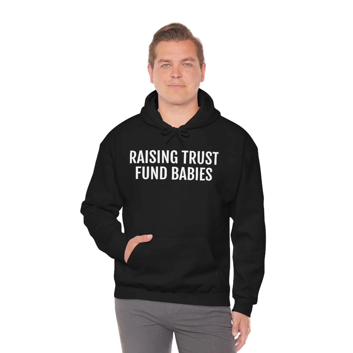 Raising Trust Fund Babies - Unisex Heavy Blend™ Hooded Sweatshirt