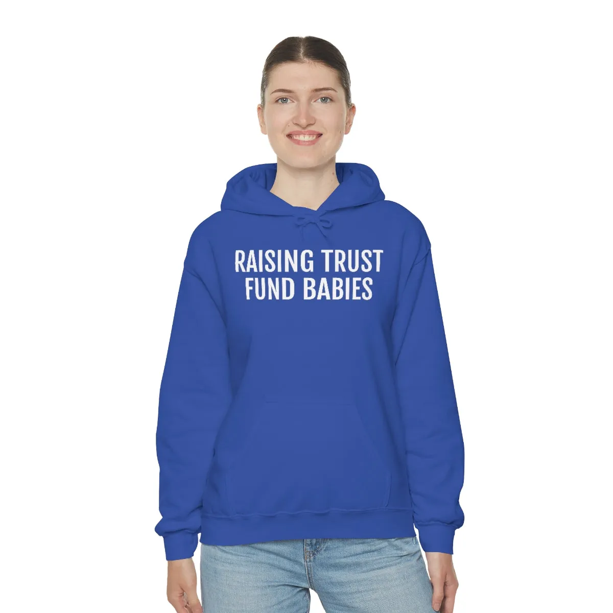 Raising Trust Fund Babies - Unisex Heavy Blend™ Hooded Sweatshirt