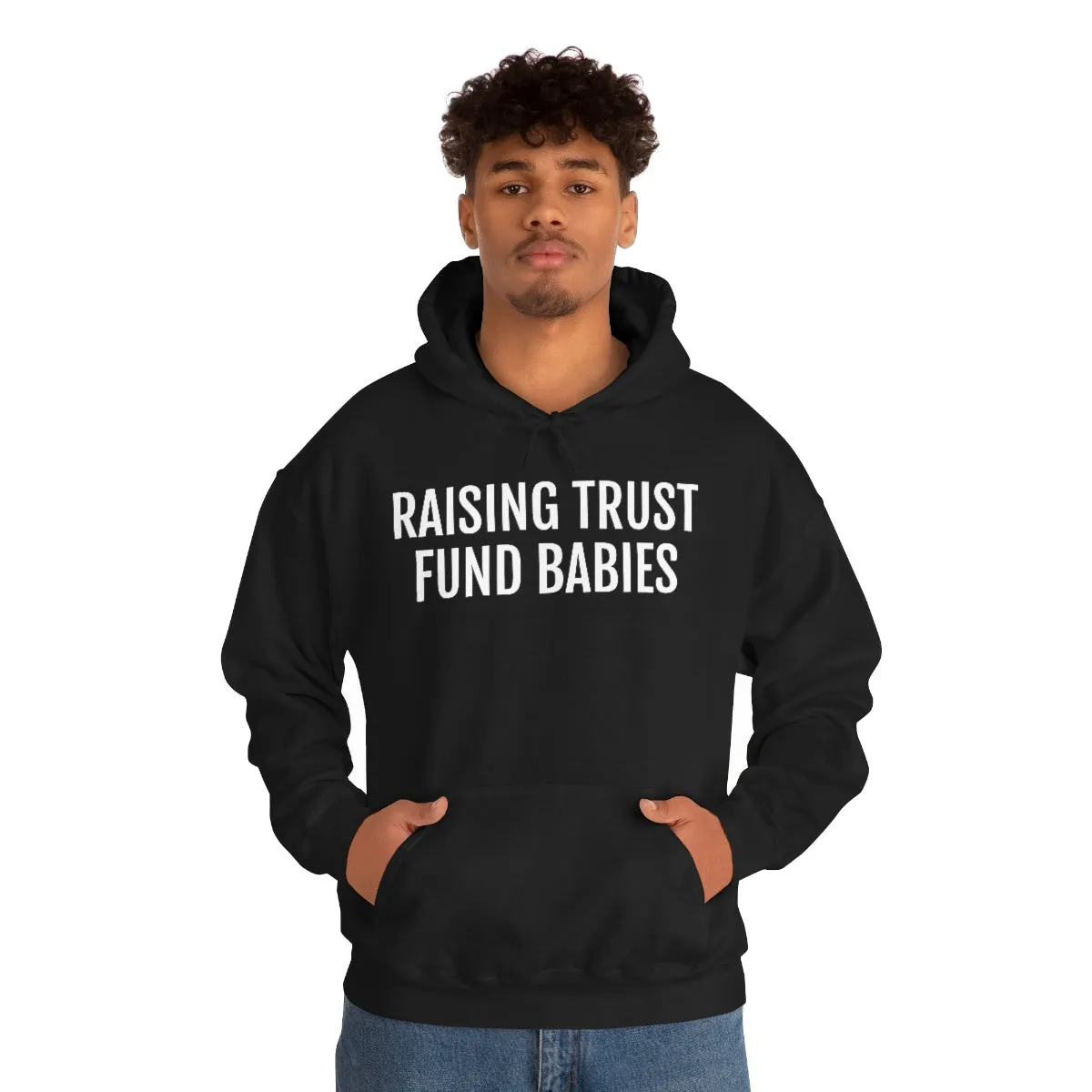 Raising Trust Fund Babies - Unisex Heavy Blend™ Hooded Sweatshirt