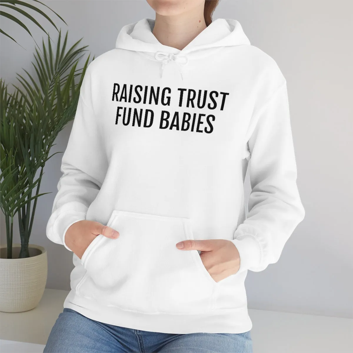 Raising Trust Fund Babies - Unisex Heavy Blend™ Hooded Sweatshirt