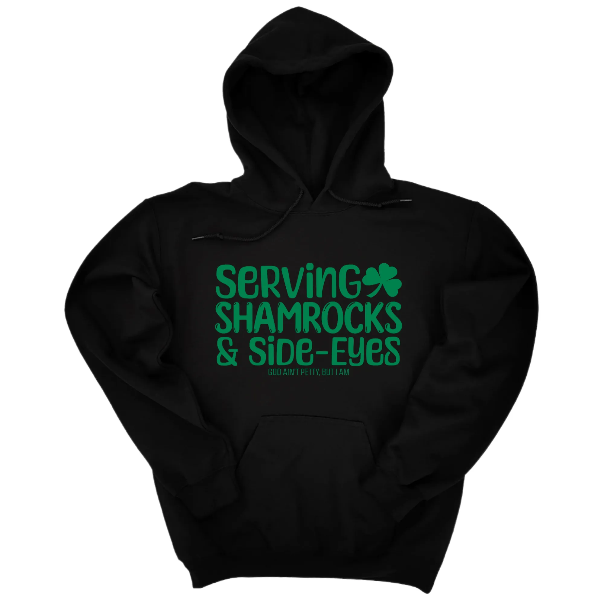 Serving Shamrocks and Side- Eyes Unisex Hoodie (Kelly Green)