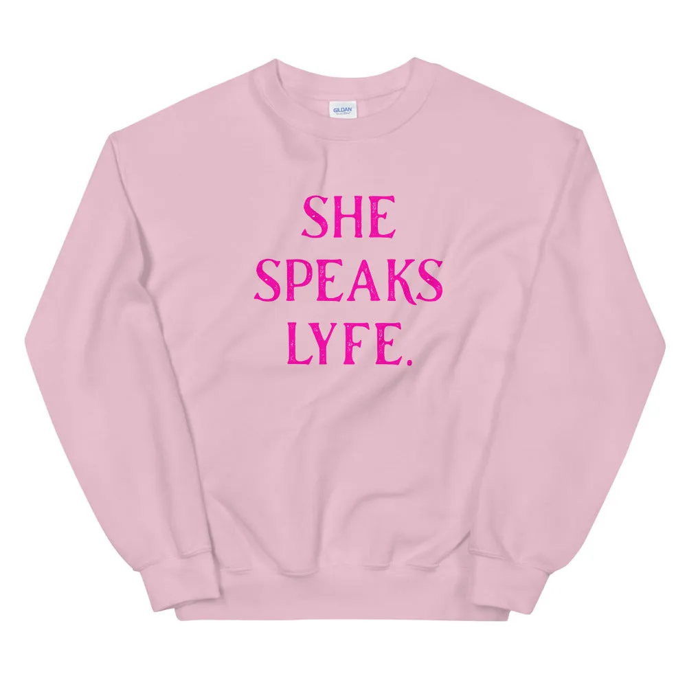 She Speaks Lyfe Sweatshirt